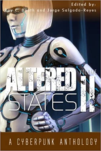 Altered States II: a cyberpunk anthology